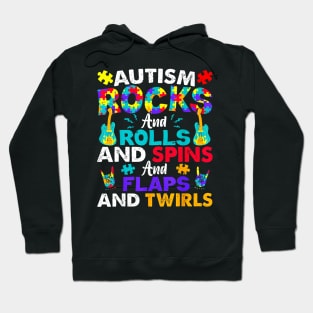 Autism Rocks And Rolls And Spins And Flaps And Twirls Hoodie